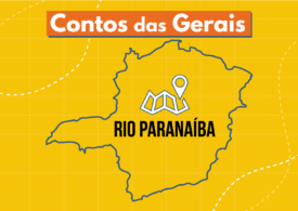 Podcast Contos das Gerais: conheça Rio Paranaíba, cidade que abriga a nascente do Rio Paranaíba