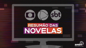 Resumão de novelas — 23 de novembro, sábado